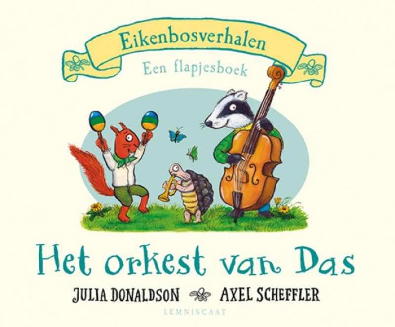 eikenbosverhalen het orkest van das (flapjesboek)
