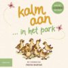 kalm aan... in het park